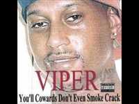 viper - you'll cowards don't even smoke crack - YouTube