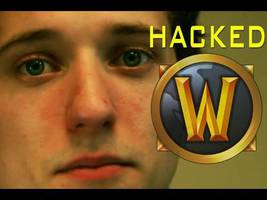 WoW Account Hacked:  Destroyed my Life - An Addicted Gamer's Sad Tale - YouTube