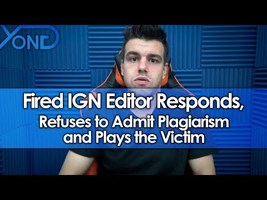 Fired IGN Editor Filip Miucin Responds, Refuses to Admit Plagiarism and Plays the Victim - YouTube