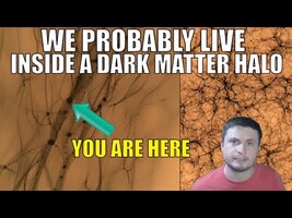We Probably Live Inside a Tiny Dark Matter Halo - YouTube